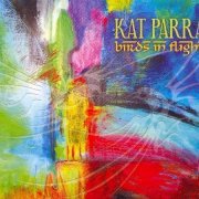 Kat Parra - Birds in Flight (2007)