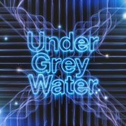 Tone Boyz - Under Grey Water (2026)