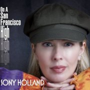 Sony Holland - On a San Francisco High (2009)