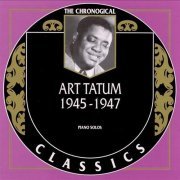 Art Tatum - The Chronological Classics: 1945-1947 (1998)