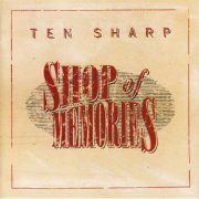 Ten Sharp - Shop Of Memories (1995) CD-Rip