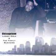 Lionel Cole & the Family Business - Chicagoland (2014)