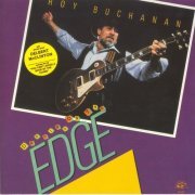 Roy Buchanan - Dancing On The Edge (1986) Lossless