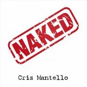 Cris Mantello - Naked (2023)