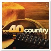 VA - Top 40 Country - The Ultimate Top 40 Collection [2CD Set] (2016)