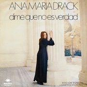 Ana María Drack - Dime que no es verdad (Edición Especial) (1973/2021)