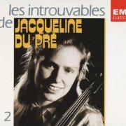 Jacqueline Du Pré - Les introuvables de Jacqueline Du Pré, Vol. 2 (1994)