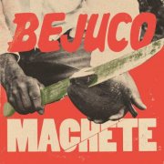 Bejuco - Machete (2025) [Hi-Res]