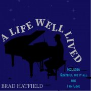 Brad Hatfield - A Life Well Lived [EP] (2021)