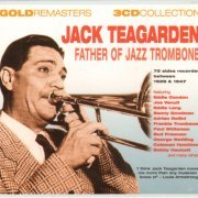 Jack Teagarden - Father Of Jazz Trombone 1928-1947 (3CD Box Set) (2004)