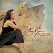 Amy Grant - Rock Of Ages...Hymns & Faith (2005)