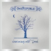 OneRepublic - Dreaming Out Loud (Deluxe Edition) (2026) [Hi-Res]