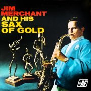 Jim Merchant - Jim Merchant and His Sax of Gold (1968) Hi Res