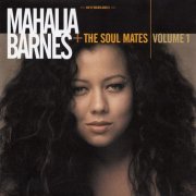 Mahalia Barnes & The Soul Mates - Volume 1 (2008)