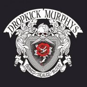 Dropkick Murphys - Signed And Sealed In Blood (2013) Hi-Res