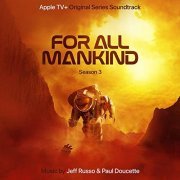 Jeff Russo, Paul Doucette - For All Mankind: Season 3 (Apple TV+ Original Series Soundtrack) (2022) [Hi-Res]