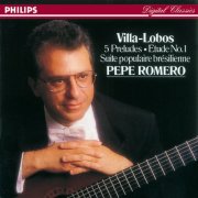 Pepe Romero - Villa-Lobos: 5 Preludes, Suite populaire brésilienne (1987)