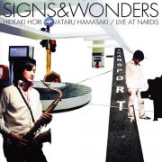 Hideaki Hori & Wataru Hamasaki - Signs & Wonders: Live at Nardis (2008)