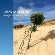 Wim Mertens - Ranges of Robustness (2024)