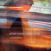 VA - Leonie Holmes: ...When Expectation Ends (2018) [Hi-Res]