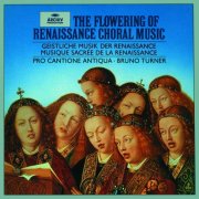 Bruno Turner, Pro Cantione Antiqua - The Flowering of Renaissance Choral Music (1994)