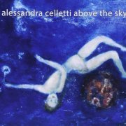 Alessandra Celletti ‎- Above The Sky (2013) CD-Rip