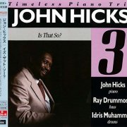 John Hicks - Is That So? (1990) [2015 Timeless Jazz Master Collection] CD-Rip