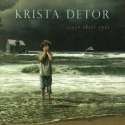 Krista Detor - Cover Their Eyes (2007)