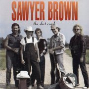 Sawyer Brown - The Dirt Road (1992)