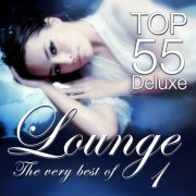 Lounge Top 55 Deluxe - The Very Best Of, Vol. 1 (The Original) (2014)