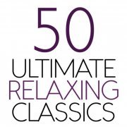VA - 50 Ultimate Relaxing Classics (2014)