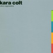 Ikara Colt - Modern Apprentice (2004)