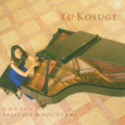 Yu Kosuge - Chopin: Préludes (2005)