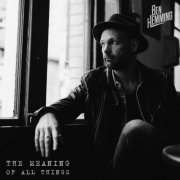 Ben Hemming - The Meaning Of All Things (2025)