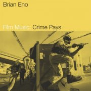 Brian Eno - Film Music: Crime Pay EP (2020)