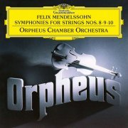 Orpheus Chamber Orchestra - Mendelssohn: Symphonies For Strings Nos. 8-10 (1993)