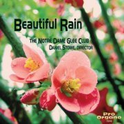 The Notre Dame Glee Club & Daniel Stowe - Beautiful Rain (2020)