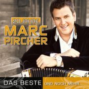 Marc Pircher - 20 Jahre "Das Beste und noch mehr ." (2012)