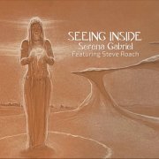 Serena Gabriel, Steve Roach - Seeing Inside (2021) [Hi-Res]