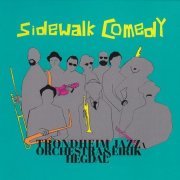 Trondheim Jazz Orchestra & Eirik Hegdal - Sidewalk Comedy (2013)