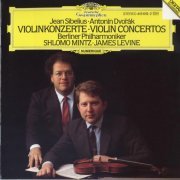 Shlomo Mintz, Berliner Philharmoniker, James Levine - Sibelius, Dvořák: Violin Concertos (1987)