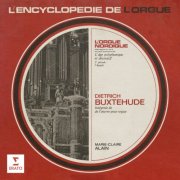 Marie-Claire Alain - L'encyclopédie de l'orgue : Intégrale de l'œuvre pour orgue de Buxtehude (2026)