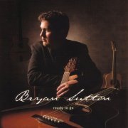 Bryan Sutton - Ready To Go (2000)