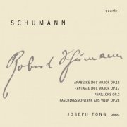 Joseph Tong - R. Schumann: Works for Piano (2019) [Hi-Res]