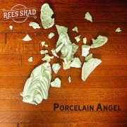 Rees Shad - Porcelain Angel (2025)