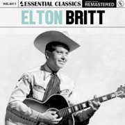 Elton Britt - Essential Classics, Vol. 311 (2024)