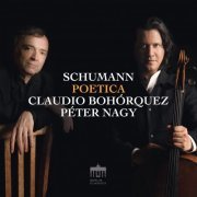 Claudio Bohórquez & Péter Nagy - Schumann: Poetica (2019) [Hi-Rts]