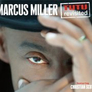 Marcus Miller - Tutu Revisited (feat. Christian Scott) [Live] (2011)