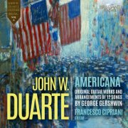 Francesco Cipriani - Duarte: Americana, Original Guitar Works and Arrangements of 12 Songs by Gershwin (2025) [Hi-Res]