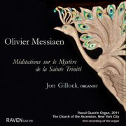Jon Gillock - Olivier Messiaen: Méditations sur le Mystère de la Sainte Trinité (2014)